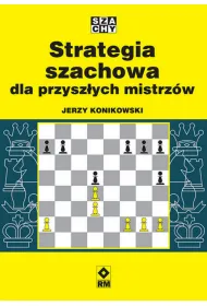 Strategia szachowa dla przysz�ych mistrz�w
