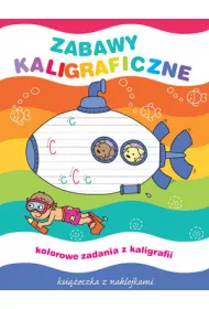 Zabawy kaligraficzne. Ksi��eczka z naklejkami
