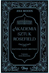 eBook Wszystkie nasze obietnice. Akademia Sztuk Rosefield. Tom 2 mobi epub