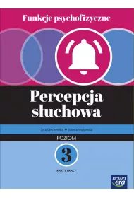 Funkcje psychofizyczne. Percepcja s�uchowa. Poziom 3. Karty pracy