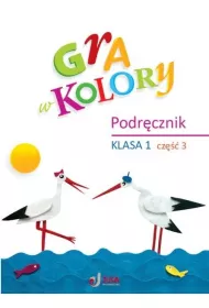 Gra w kolory. Podr�cznik. Szko�a podstawowa. Klasa 1. Cz�� 3