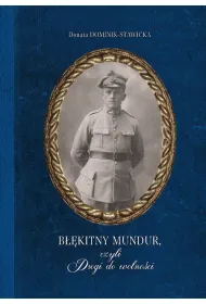 B��kitny mundur, czyli Drogi do wolno�ci