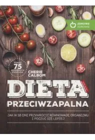 Dieta przeciwzapalna. Jak przywr�ci� r�wnowag� ?