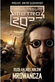 Mr�wa�cza. Uniwersum Metro 2033
