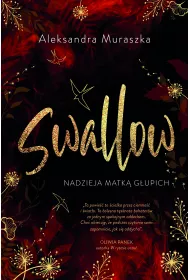 Nadzieja matk gupich. Swallow. Tom 2