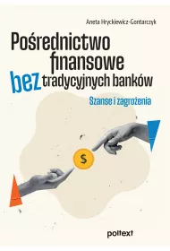 Porednictwo finansowe bez tradycyjnych bankw. Szanse i zagroenia