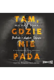 Audiobook Tam, gdzie nie pada mp3
