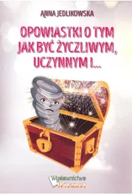 Opowiastki o tym jak by yczliwym, uczynnym i…