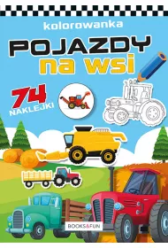 Pojazdy na wsi plus naklejki. Kolorowanka