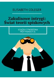 eBook Zakulisowe intrygi: wiat teorii spiskowych epub