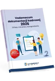 Vademecum dokumentacji kadrowej 2026. Cz�� 2
