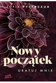 Nowy pocz�tek. Uratuj mnie