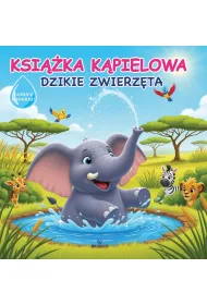 Dzikie zwierz�ta. Ksi��ka k�pielowa