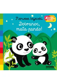Dobranoc, ma�a pando! Akademia M�drego Dziecka. Pierwsze bajeczki