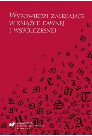 Wypowiedzi zalecaj�ce w ksi��ce dawnej i wsp�czesnej
