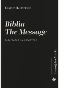 Biblia The Message. Ewangelia Marka