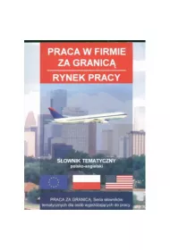 S�ownik tematyczny praca w firmie za granic�. Opr. mi�kka