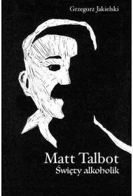Matt Talbot. �wi�ty alkoholik