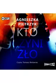 Audiobook Kto czyni z�o CD