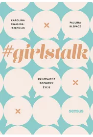 eBook #girlstalk. Dziewczyny, rozmowy, ycie pdf mobi epub