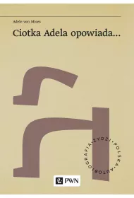 Ciotka Adela opowiada...