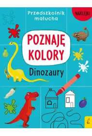 Poznaj� kolory. Dinozaury. Przedszkolnik malucha