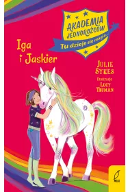 Iga i Jaskier. Akademia jednoro�c�w. Tom 12