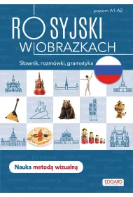 Rosyjski w obrazkach. S��wka, rozm�wki, gramatyka