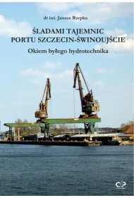 �ladami tajemnic portu Szczecin-�winouj�cie