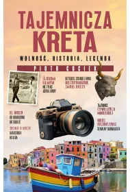 Tajemnicza Kreta. Wolno��, historia, legenda