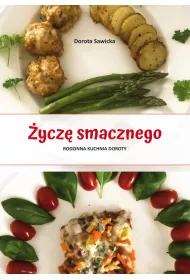 �ycz� smacznego. Rodzinna kuchnia Doroty