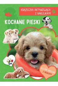 Kochane pieski. Ksi��eczka aktywizuj�ca z naklejkami