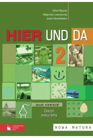 Hier und Da 2. Zeszyt maturalny. J�zyk niemiecki