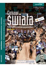 Ciekawi �wiata. Podstawy przedsi�biorczo�ci. Podr�cznik. Szko�y ponadgimnazjalne