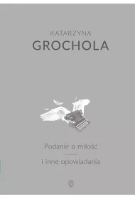 Podanie o mi�o�� i inne opowiadania
