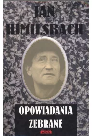 Opowiadania zebrane - Jan Himilsbach