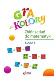 Gra w kolory. Zbi�r zada� do matematyki. Klasa 1