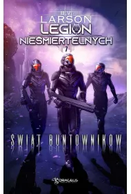 wiat buntownikw. Legin Niemiertelnych. Tom 7