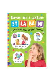 Bawi� si� i czytam sylabami. �wiczenia dla dzieci ucz�cych si� czyta�