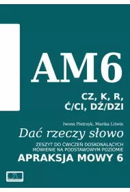 Da� rzeczy s�owo. Apraksja mowy 6