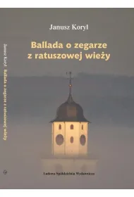 Ballada o zegarze z ratuszowej wie�y