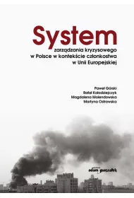 System zarz�dzania kryzysowego w Polsce w kontek�cie cz�onkostwa w Unii Europejskiej