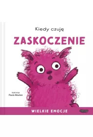 Kiedy czuj zaskoczenie. Wielkie emocje