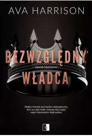 Bezwzgl�dny w�adca. Zepsute imperium. Tom 3