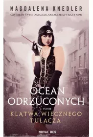 Ocean odrzuconych T.2 Kltwa wiecznego tuacza
