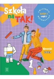 Szkoa na TAK! Matematyka. Karty wicze. Edukacja wczesnoszkolna. Klasa 1. Cz 1