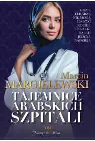 Tajemnice arabskich szpitali. Tom 1. Du�e Litery