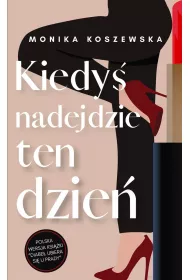 Kiedy� nadejdzie ten dzie�. Maria. Tom 1