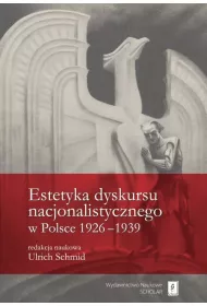 Estetyka dyskursu nacjonalistycznego w Polsce 1926-1939