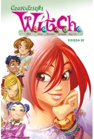 Czarodziejki W.I.T.C.H. Ksi�ga 20